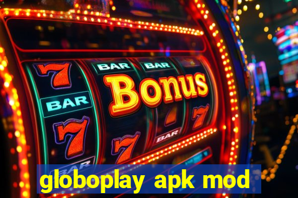 globoplay apk mod